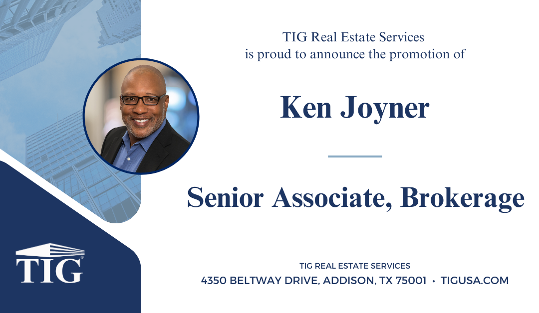 TIG Real Estate Services is pleased to announce the promotion of Ken Joyner to Property Manager